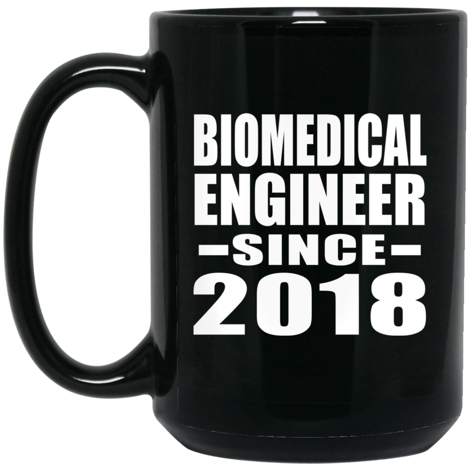 Biomedical Engineer Since 2018 - 15 Oz Coffee Mug