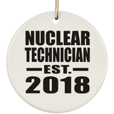 Nuclear Technician Established EST. 2018 - Circle Ornament