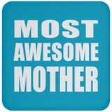 Most Awesome Mother - Drink Coaster