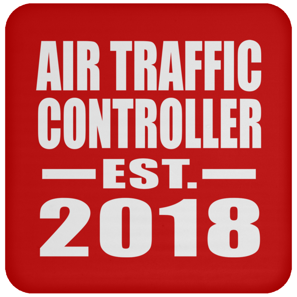 Air Traffic Controller Established EST. 2018 - Drink Coaster
