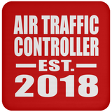 Air Traffic Controller Established EST. 2018 - Drink Coaster