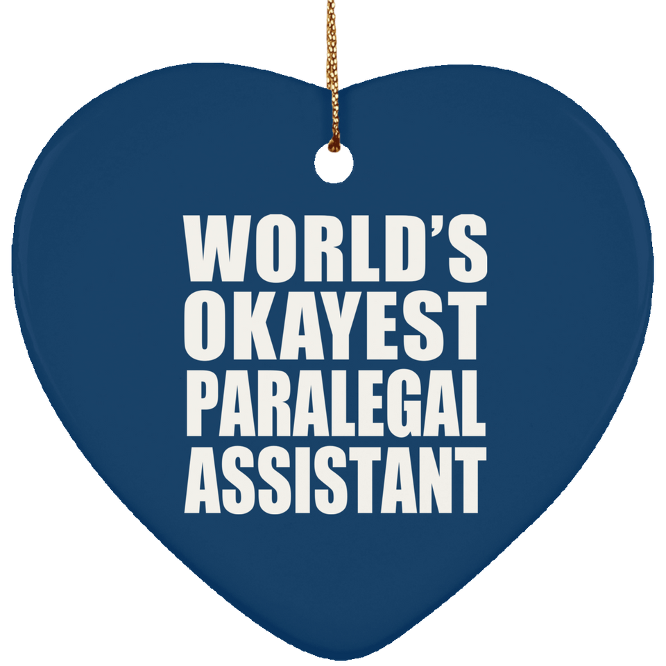 World's Okayest Paralegal Assistant - Heart Ornament