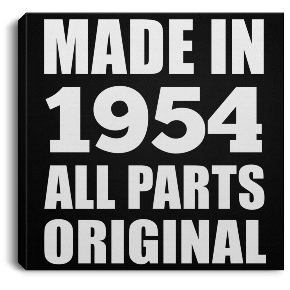 70th Birthday Made in 1954 All Parts Original - Canvas Square
