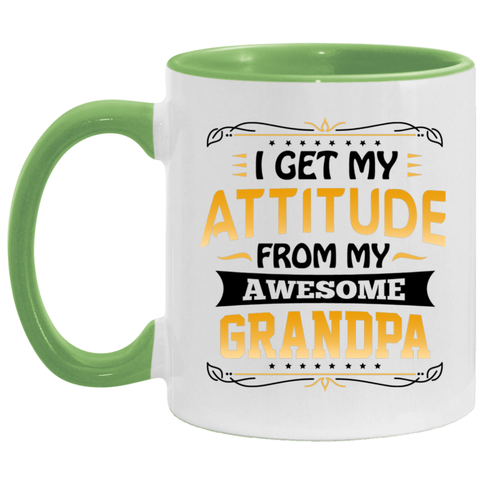 I Get My Attitude From My Awesome Grandpa - 11oz Accent Mug Green