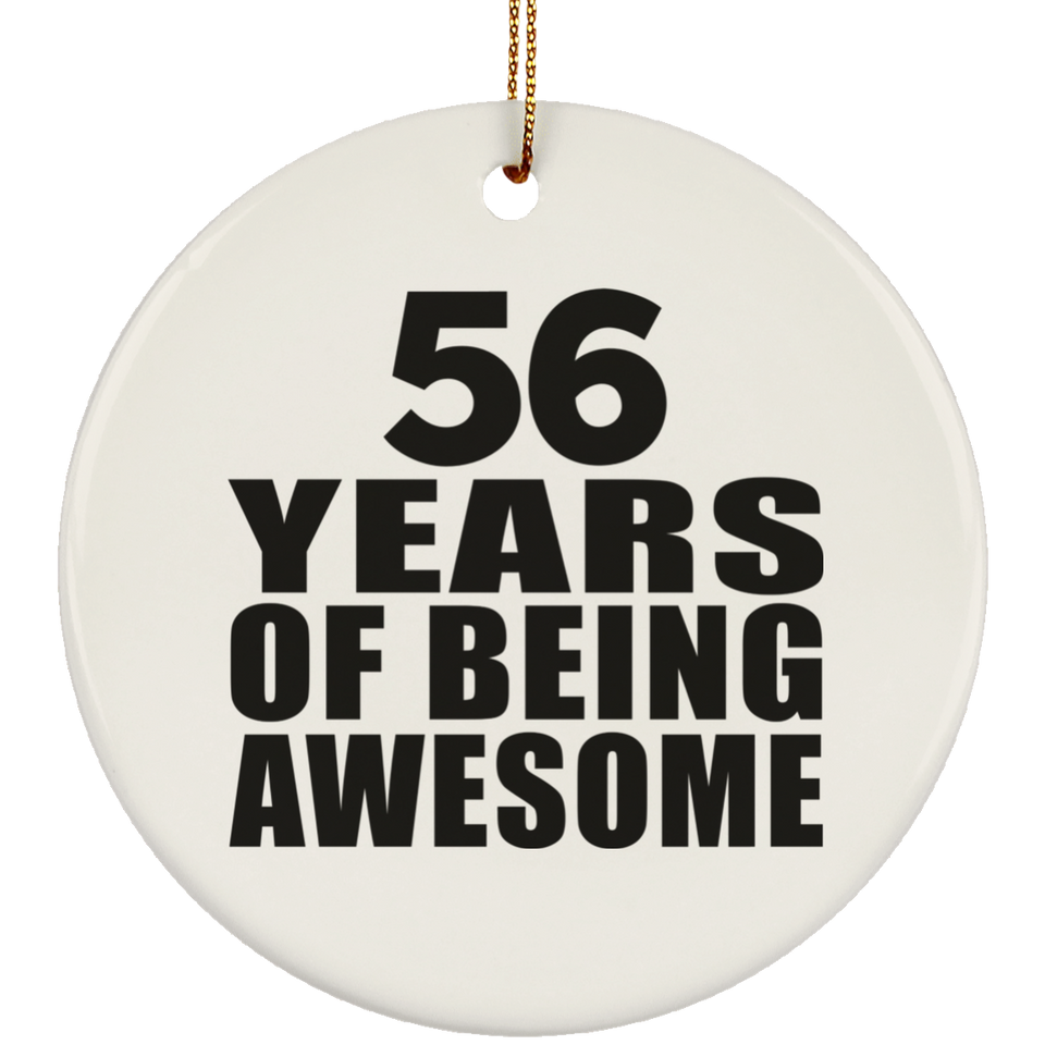 56th Birthday 56 Years Of Being Awesome - Circle Ornament
