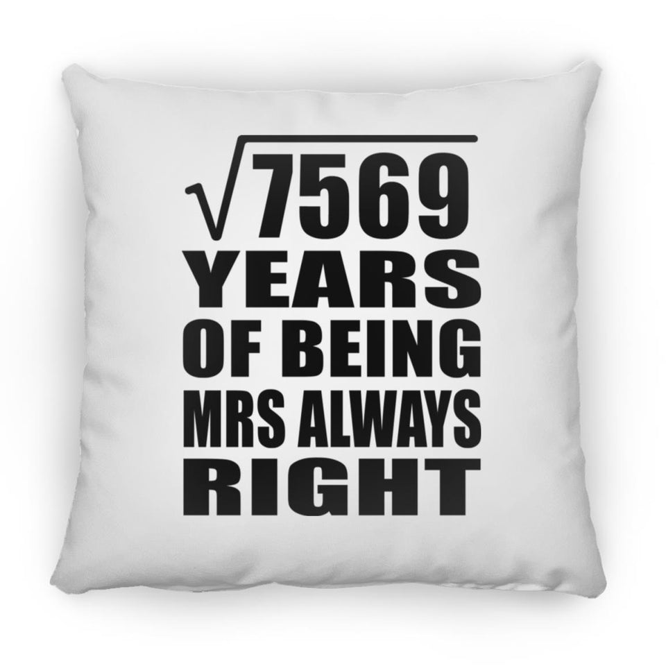 87th Anniversary Square Root of 7569 Years Mrs Always Right - Throw Pillow