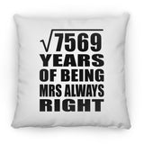 87th Anniversary Square Root of 7569 Years Mrs Always Right - Throw Pillow