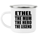 Ethel The Mum The Hero The Legend - 12oz Camping Mug