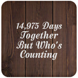 41st Anniversary 14,975 Days Together Who's Counting - Drink Coaster D