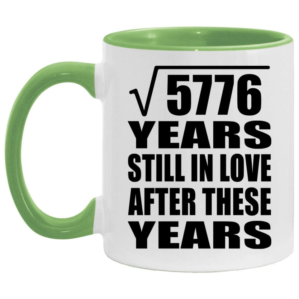 76th Anniversary Square Root of 5776 Years Still In Love - 11oz Accent Mug Green