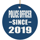 Police Officer Since 2019 - Circle Ornament