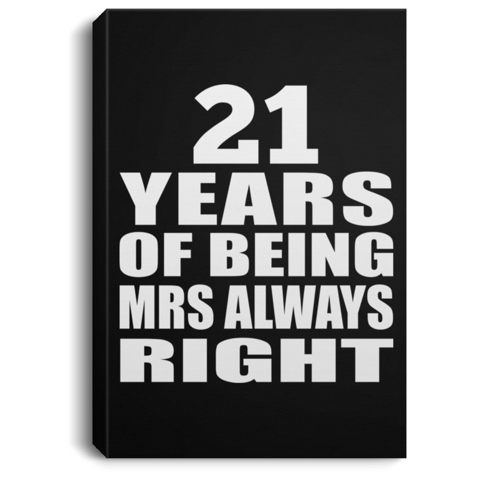 21st Anniversary 21 Years of Being Mrs Always Right - Canvas Portrait