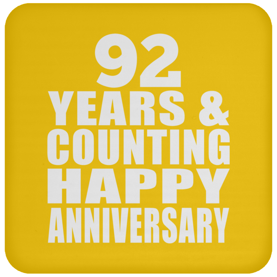 Happy 92nd Anniversary 92 Years & Counting - Drink Coaster