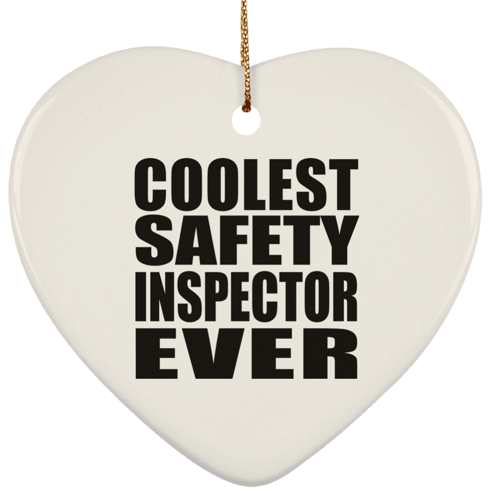 Coolest Safety Inspector Ever - Heart Ornament