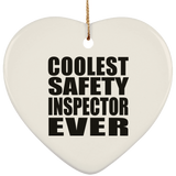 Coolest Safety Inspector Ever - Heart Ornament