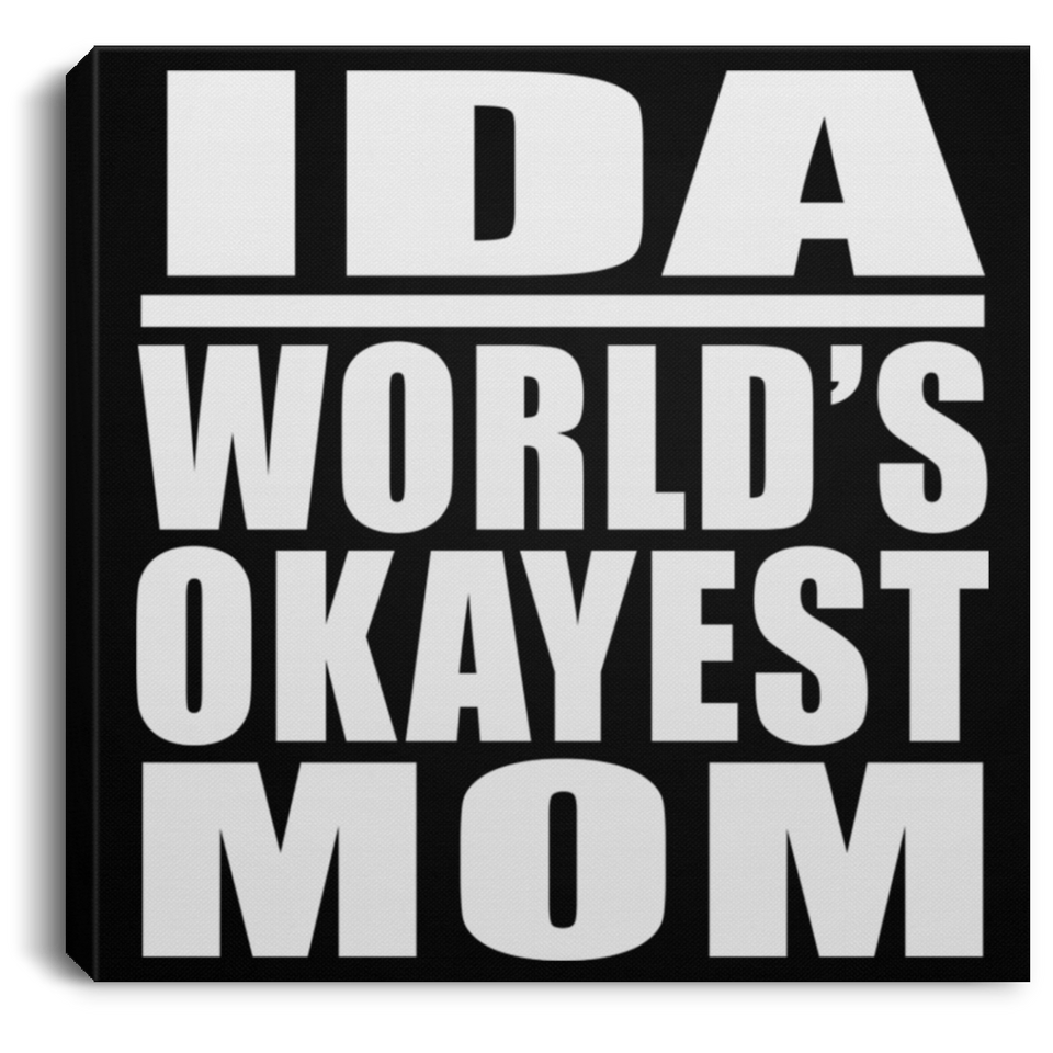 Ida World's Okayest Mom - Canvas Square