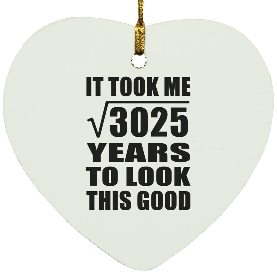 55th Birthday Took Square Root of 3025 Years To Look Good - Heart Ornament