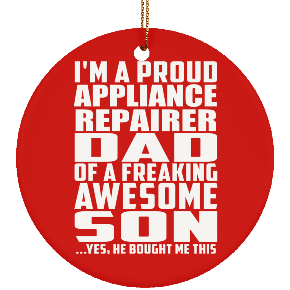 Proud Appliance Repairer Dad Of Awesome Son - Circle Ornament