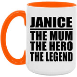 Janice The Mum The Hero The Legend - 15oz Accent Mug Orange