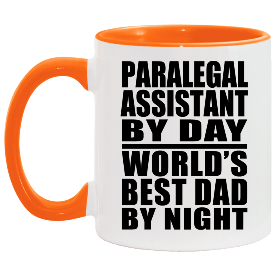 Paralegal Assistant By Day World's Best Dad By Night - 11oz Accent Mug Orange