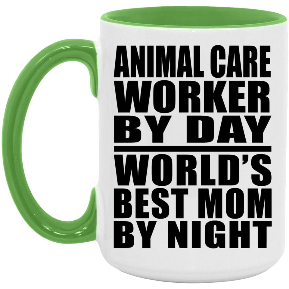 Animal Care Worker By Day World's Best Mom By Night - 15oz Accent Mug Green