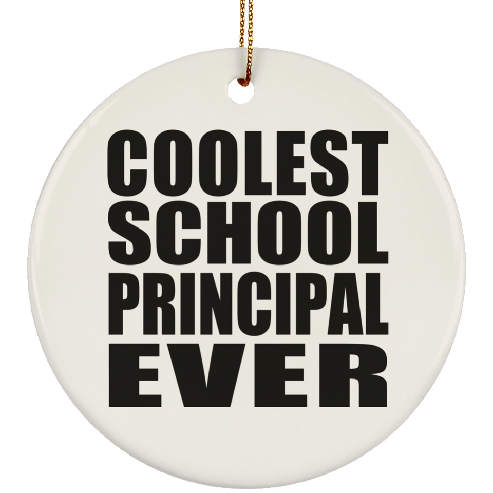 Coolest School Principal Ever - Circle Ornament