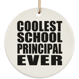 Coolest School Principal Ever - Circle Ornament