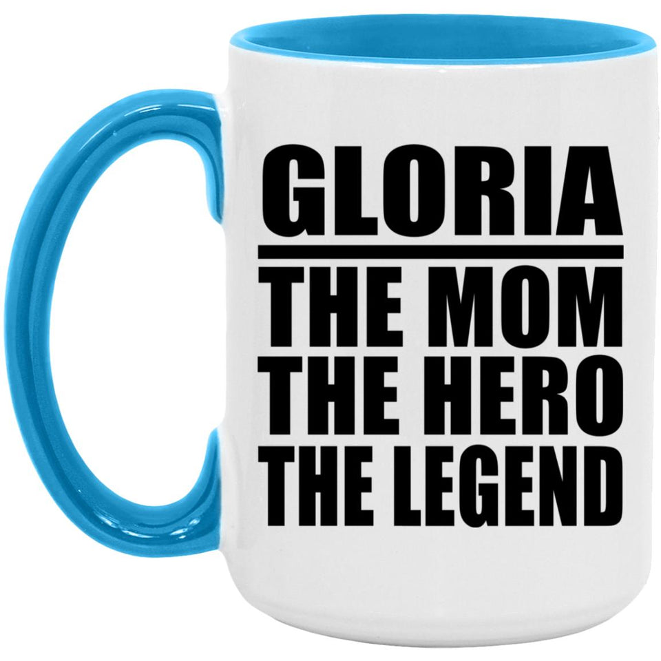 Gloria The Mom The Hero The Legend - 15oz Accent Mug Blue