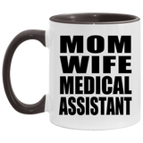 Mom Wife Medical Assistant - 11oz Accent Mug Black