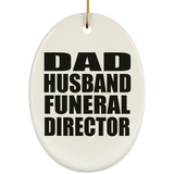 Dad Husband Funeral Director - Oval Ornament
