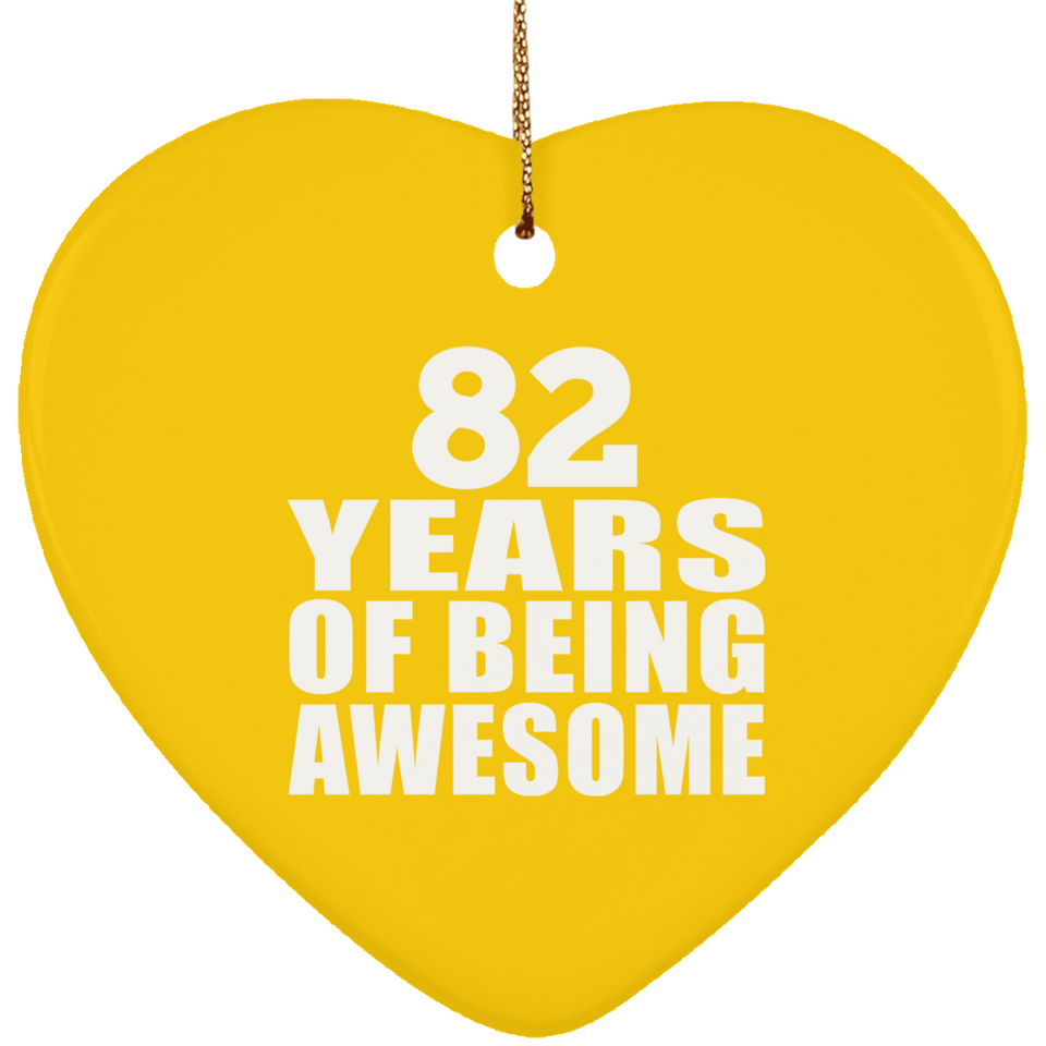 82nd Birthday 82 Years Of Being Awesome - Heart Ornament