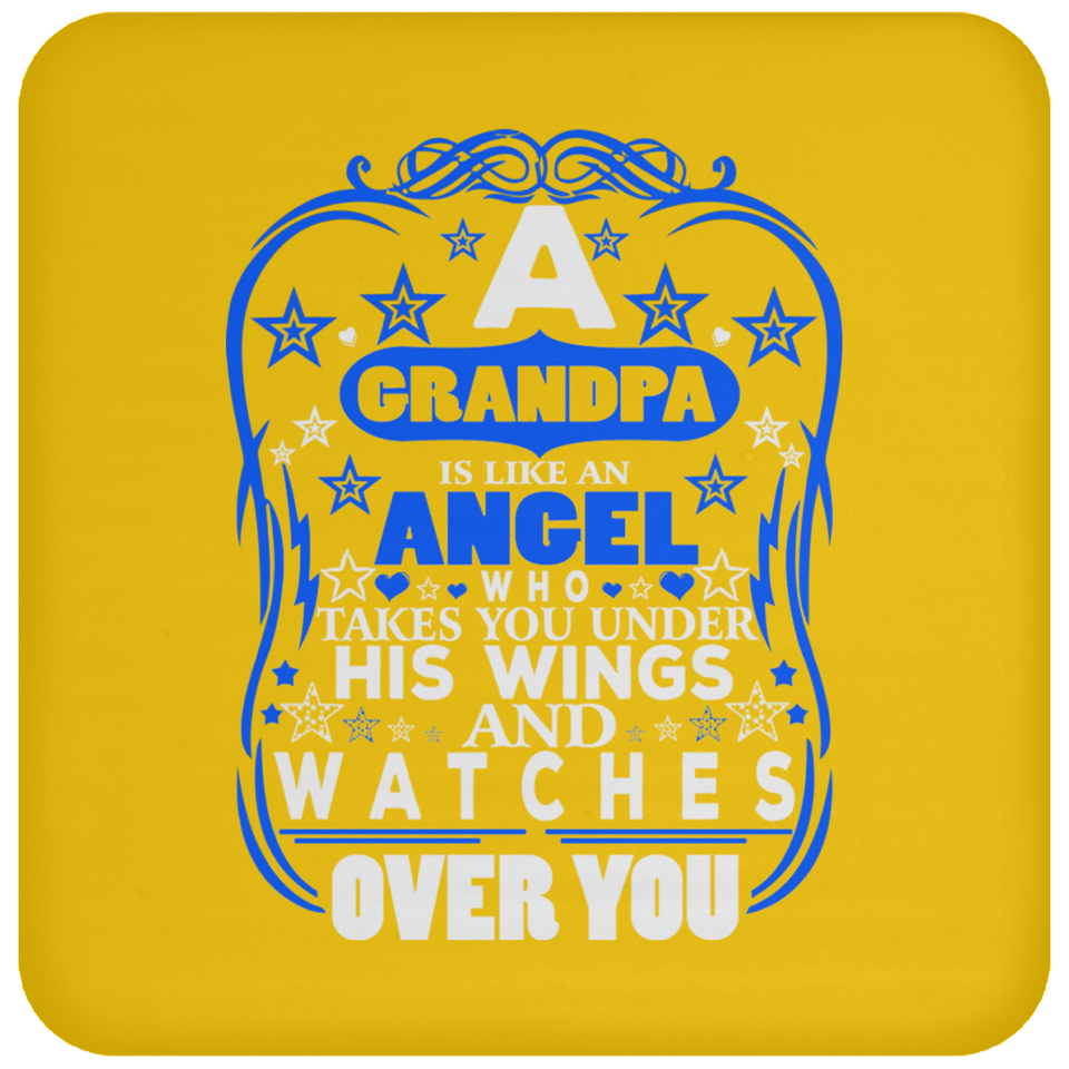 Grandpa Is Like An Angel Takes You Under His Wings - Drink Coaster