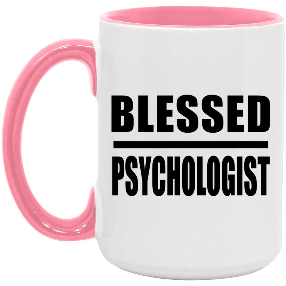 Blessed Psychologist - 15oz Accent Mug Pink