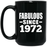 52nd Birthday Fabulous Since 1972 - 15 Oz Coffee Mug Black