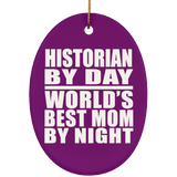 Historian By Day World's Best Mom By Night - Oval Ornament