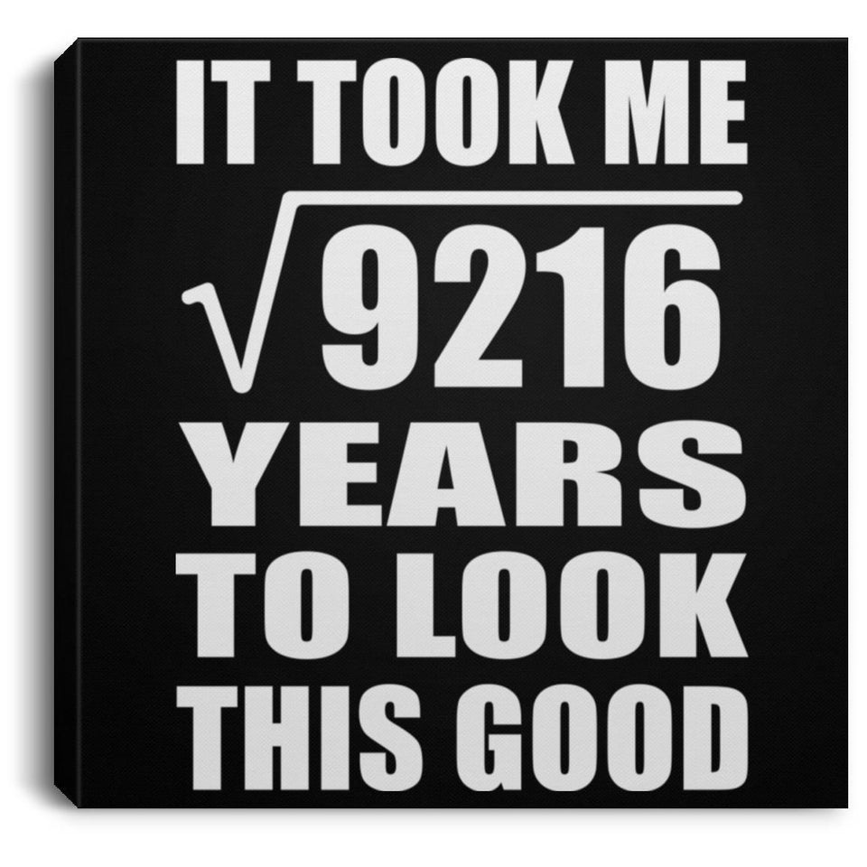 96th Birthday Took Square Root of 9216 Years To Look Good - Canvas Square