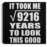 96th Birthday Took Square Root of 9216 Years To Look Good - Canvas Square