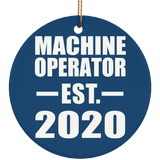 Machine Operator Established EST. 2020 - Circle Ornament