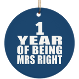 1st Anniversary 1 Year Of Being Mrs Right - Circle Ornament