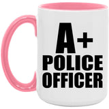 A+ Police Officer - 15oz Accent Mug Pink