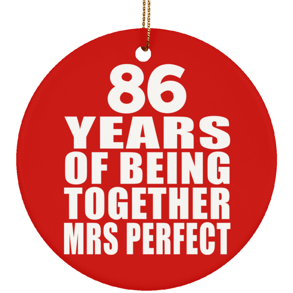 86th Anniversary 86 Years Of Being Mrs Perfect - Circle Ornament
