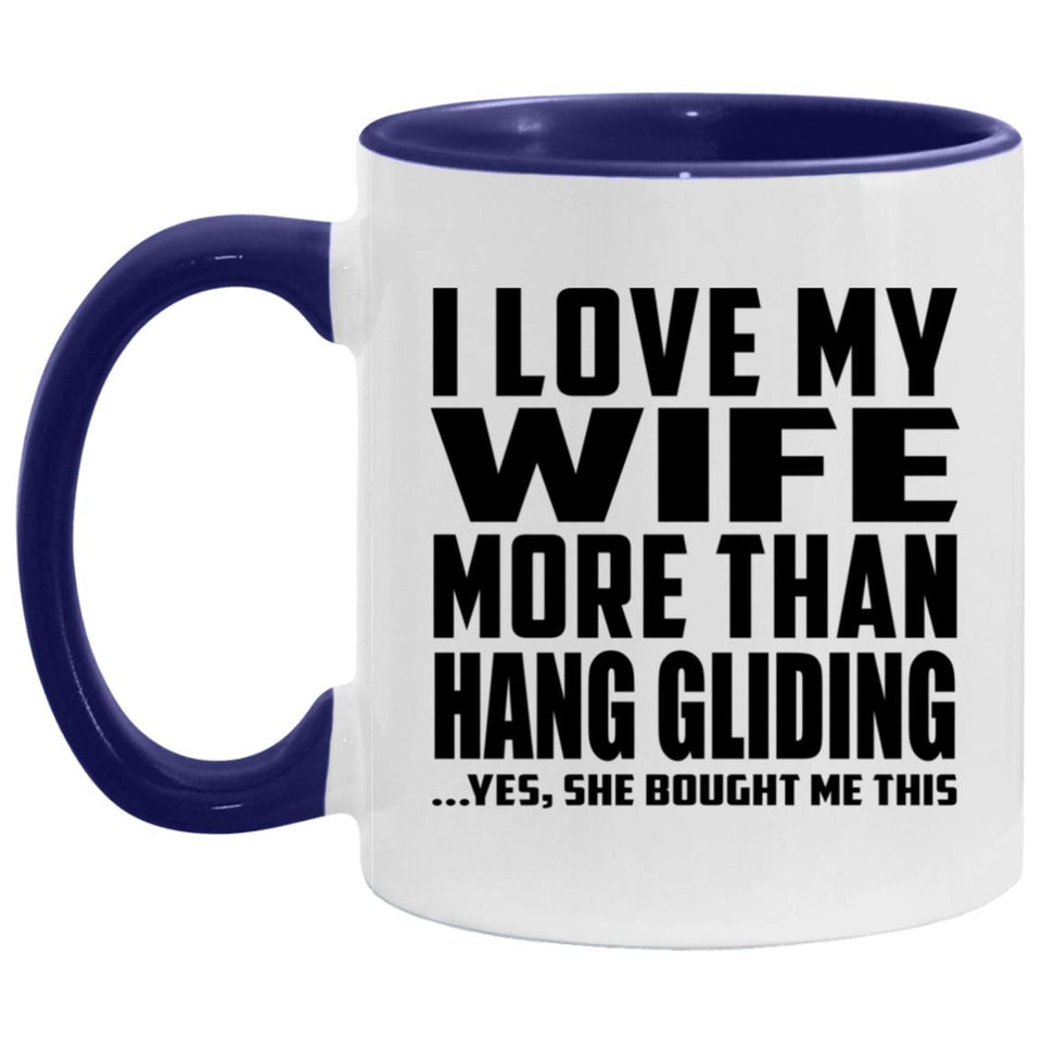 I Love My Wife More Than Hang Gliding - 11oz Accent Mug Purple