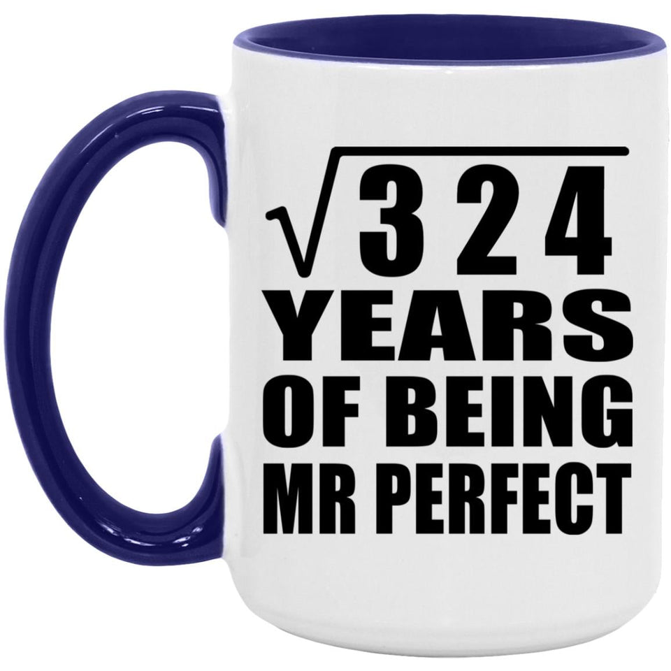 18th Anniversary Square Root of 324 Years of Mr Perfect - 15oz Accent Mug Purple
