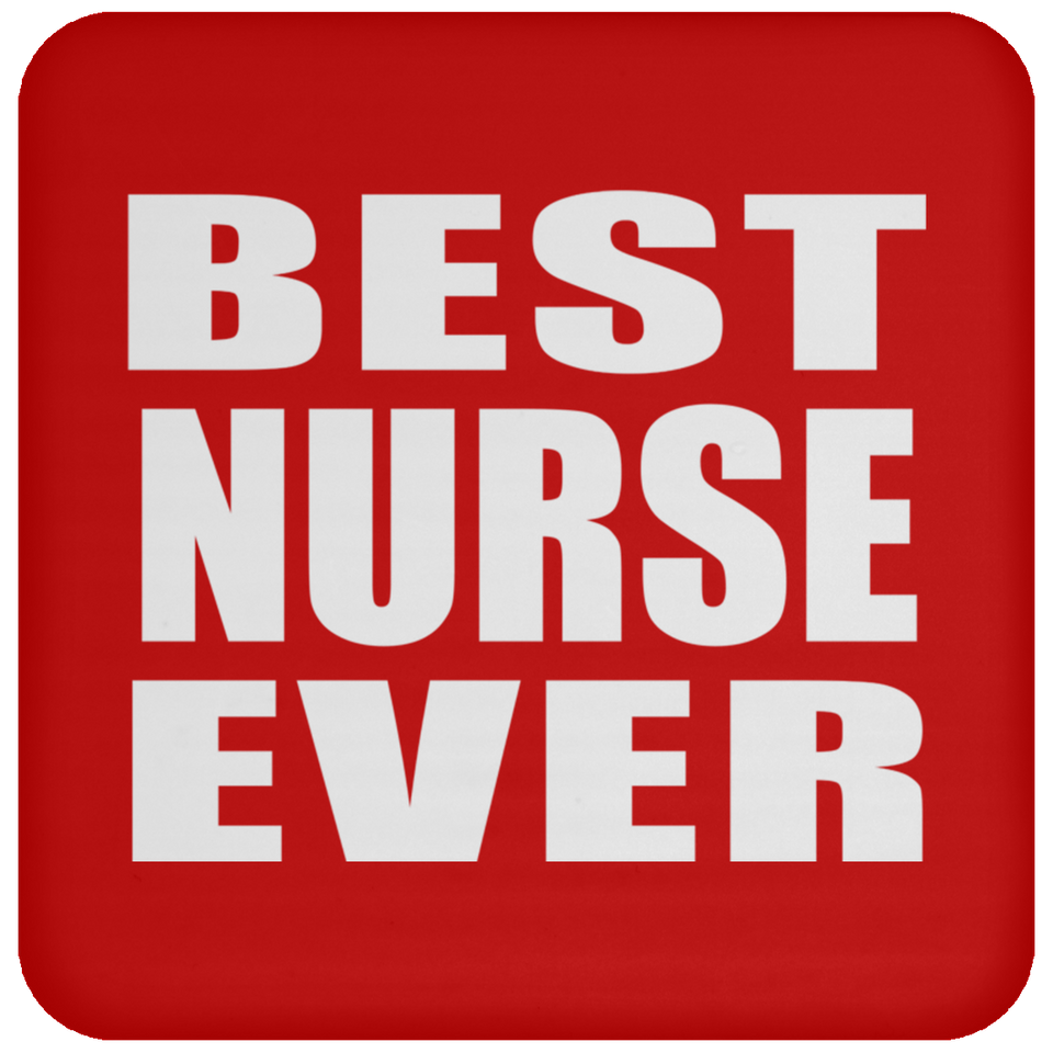 Best Nurse Ever - Drink Coaster