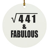 21st Birthday Square Root of 441 & Fabulous - Circle Ornament