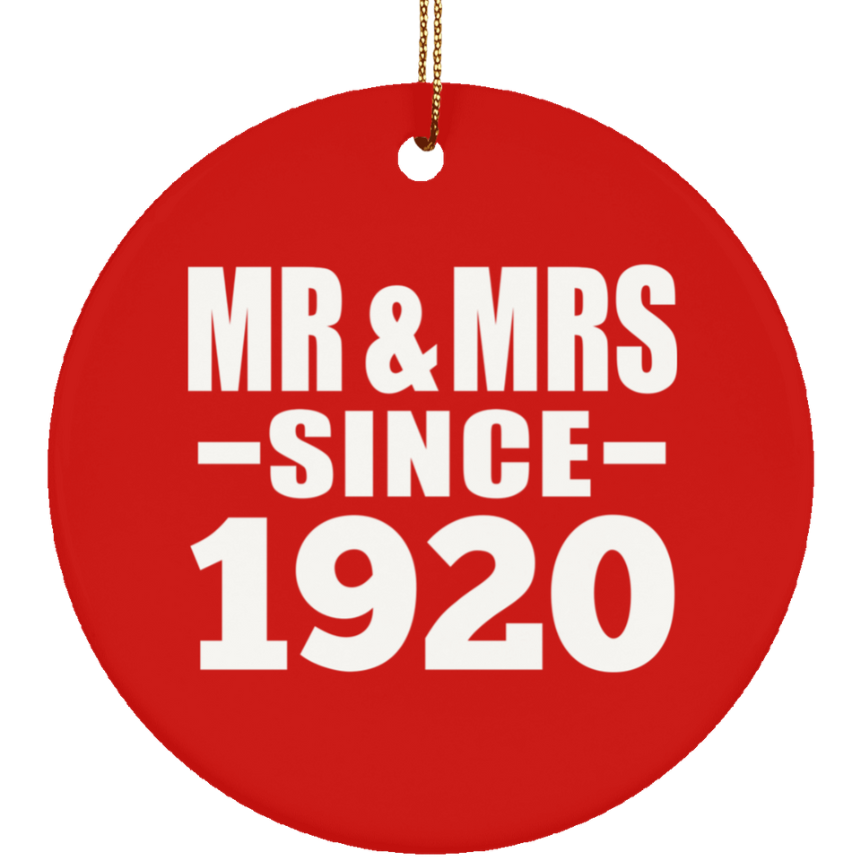 104th Anniversary Mr & Mrs Since 1920 - Circle Ornament