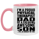 Proud Physical Therapist Dad Of Awesome Son - 11oz Accent Mug Pink