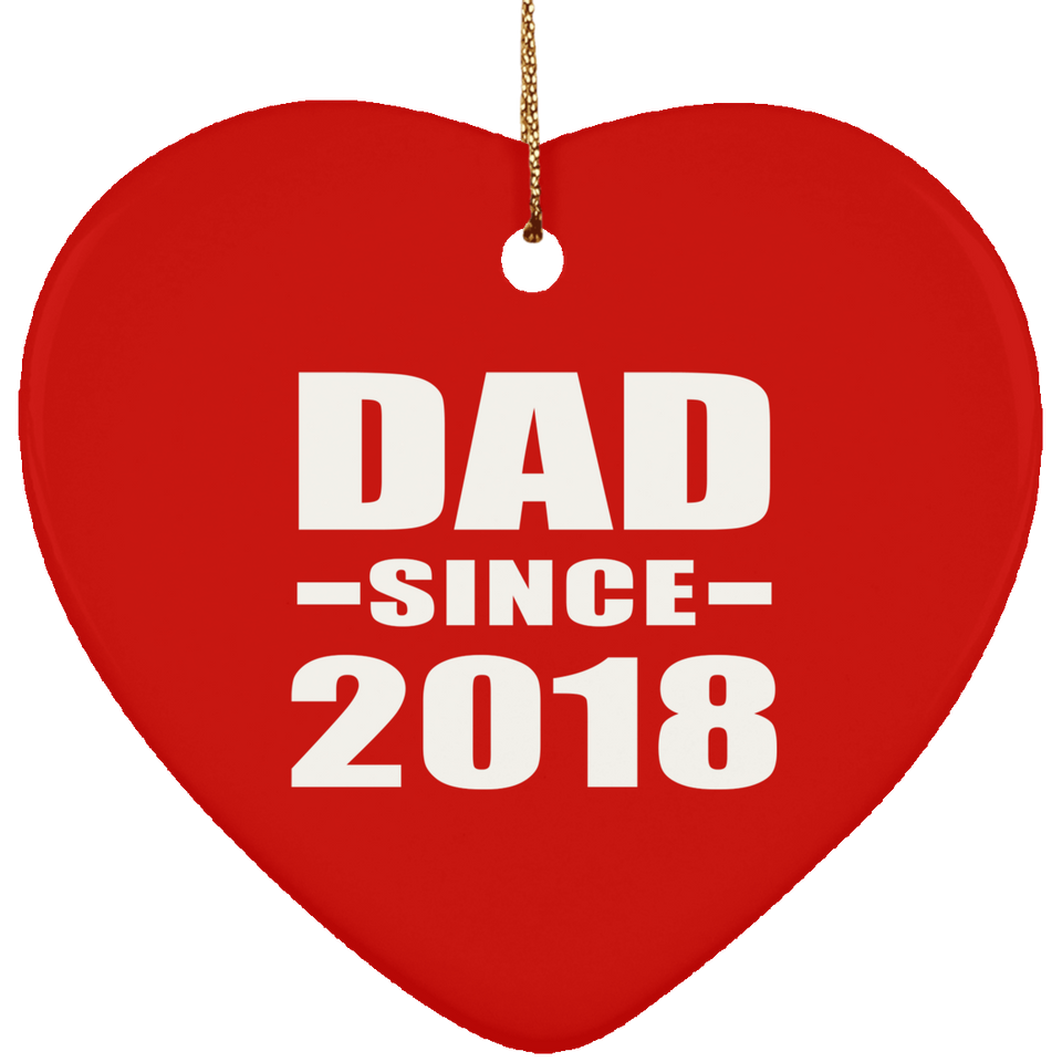 Dad Since 2018 - Heart Ornament