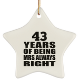43rd Anniversary 43 Years of Being Mrs Always Right - Star Ornament
