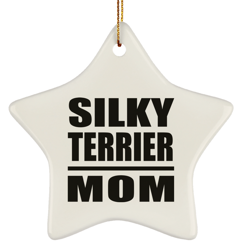 Silky Terrier Mom - Star Ornament